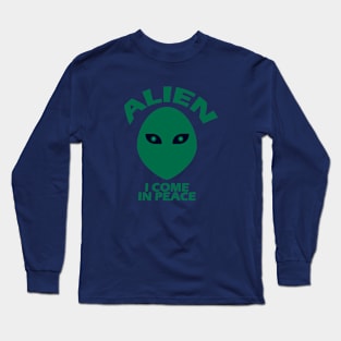 Alien - I come in peace Long Sleeve T-Shirt